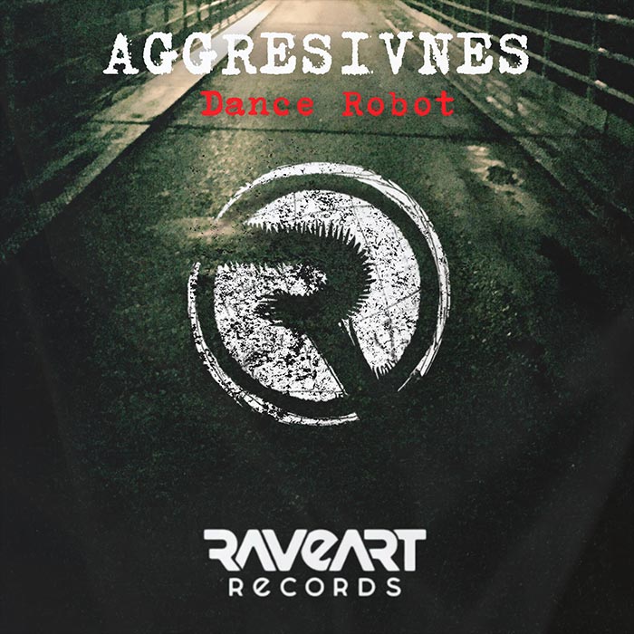 Aggresivnes - Dance Robot [2025]