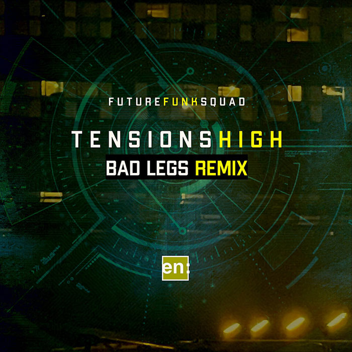 Future Funk Squad - Tensions High (Bad Legs Remix)