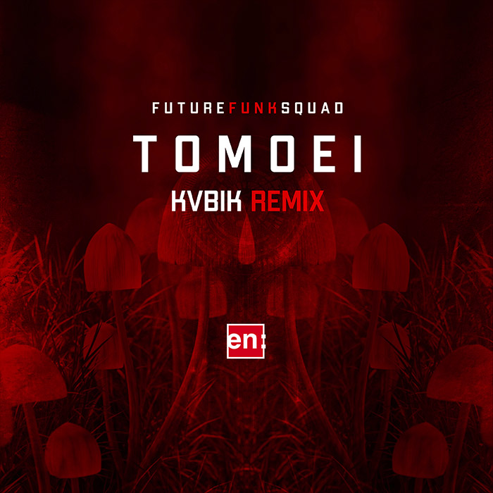 Future Funk Squad - Tomoei (Kvbik Remix)