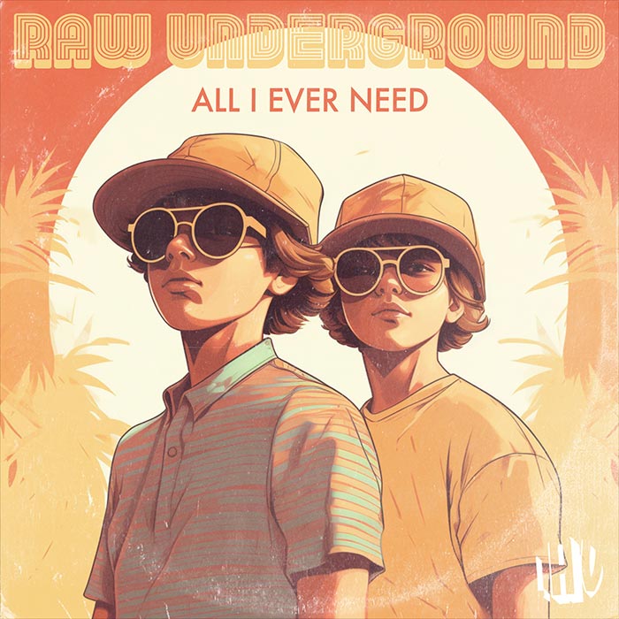 Raw Underground - All I Ever Need [2025]