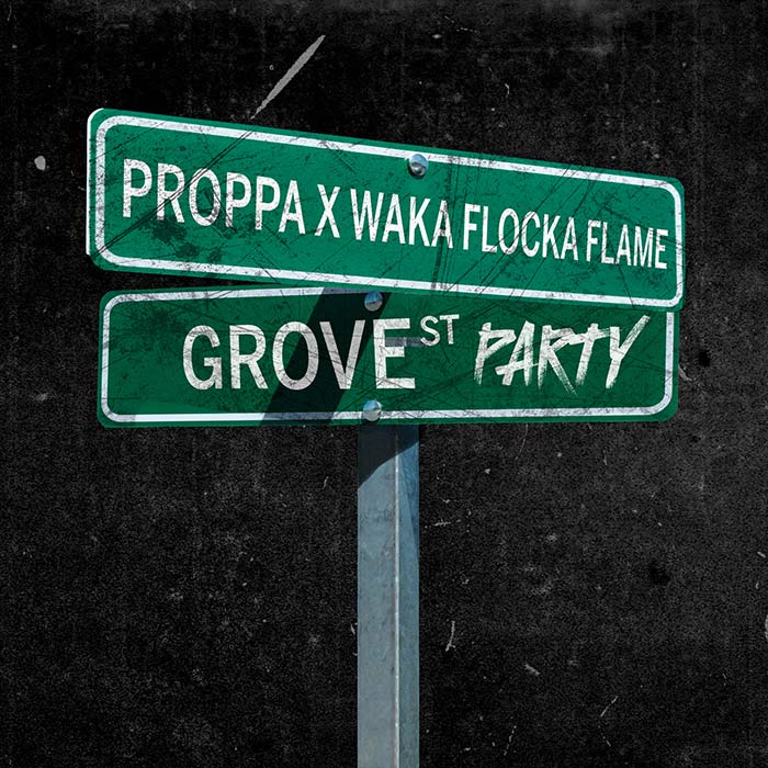 Proppa x Waka Flocka Flame - Grove St. Party [2025]