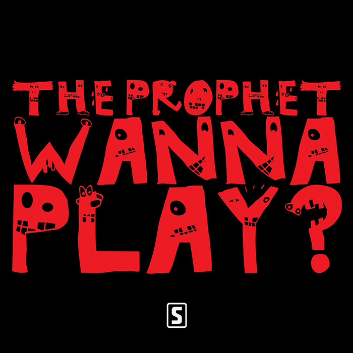 The Prophet - Wanna Play? [2019]