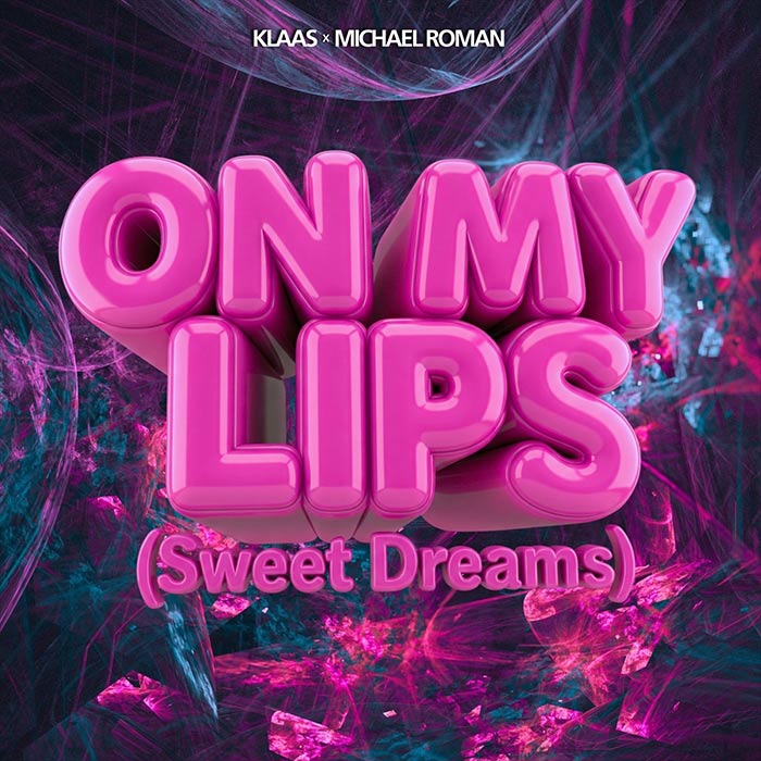 Klaas x Michael Roman - On My Lips (Sweet Dreams) [2025]