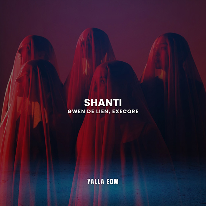 GWEN DE LIEN, EXECORE - Shanti