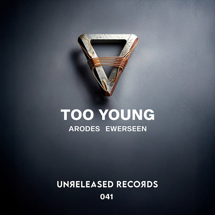 Arodes, Ewerseen - Too Young [2025]