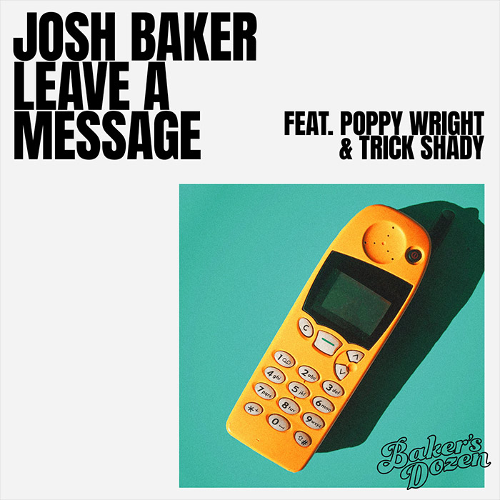 Josh Baker - Leave A Message (feat. Poppy Wright & Trick Shady) [2025]