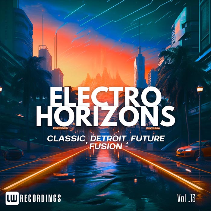 Electro Horizons: Classic, Detroit, Future Fusion (Vol. 13) [2025]