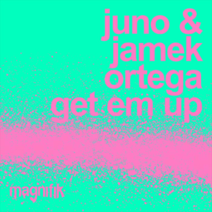 JUNO (DE) & Jamek Ortega - Get Em Up [2025]