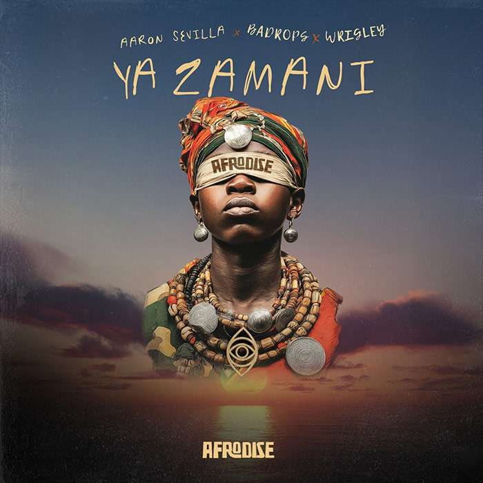 Aaron Sevilla x Badrops x Wrigley - Ya Zamani [2025]