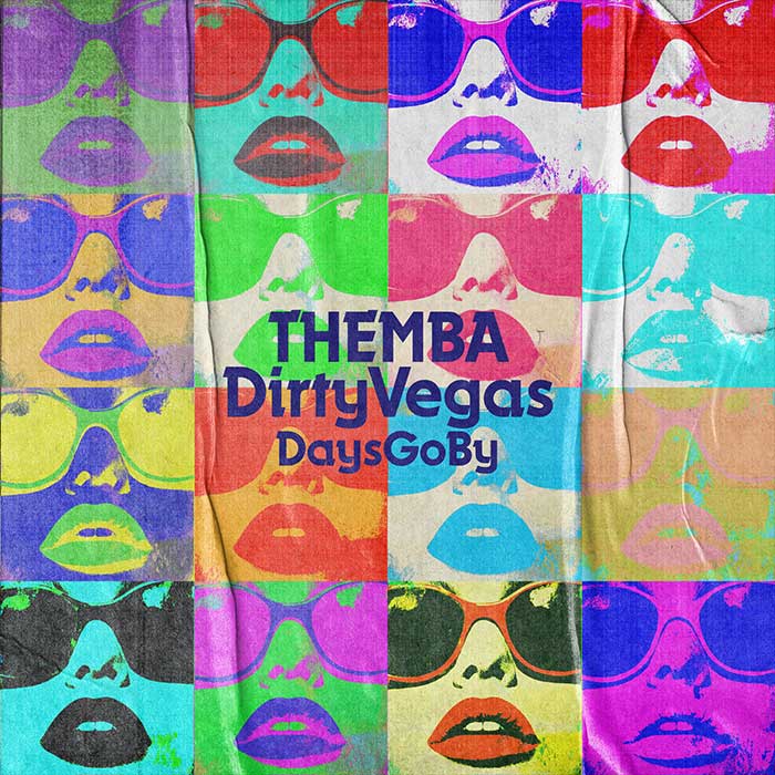 Themba, Dirty Vegas - Days Go By [2025]