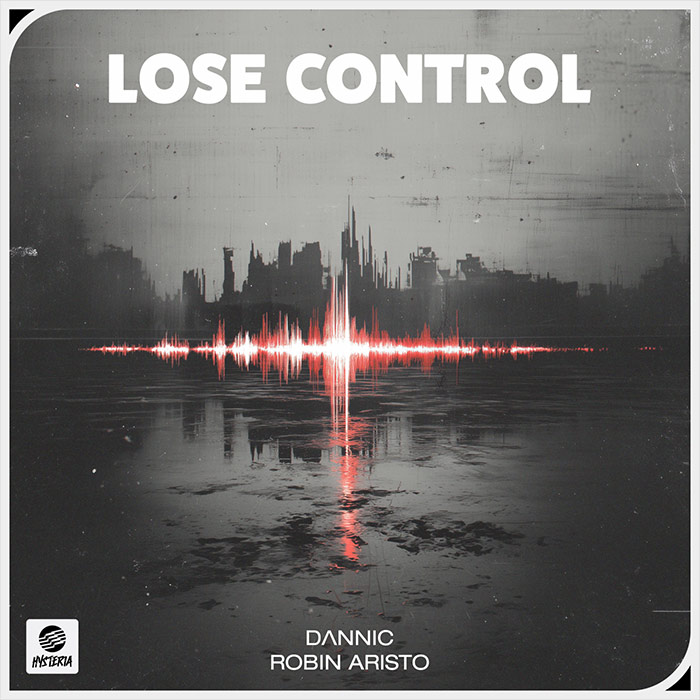 Dannic, Robin Aristo - Lose Control [2025]