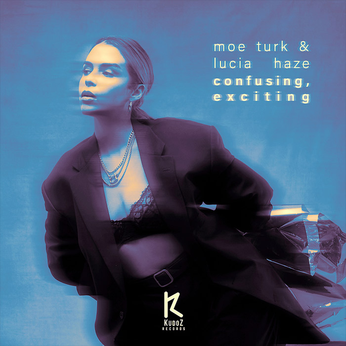 Moe Turk & Lucia Haze - Confusing, Exciting