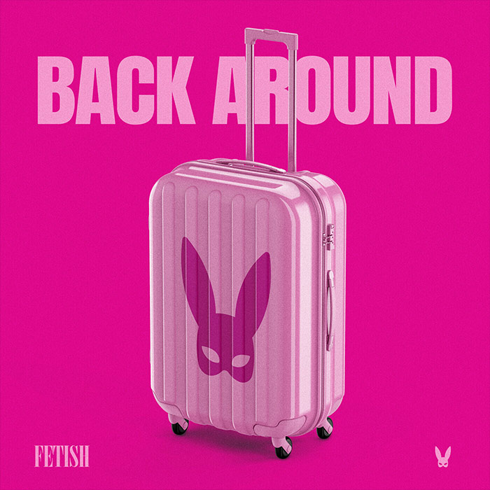 Fetish - Back Around [2024]