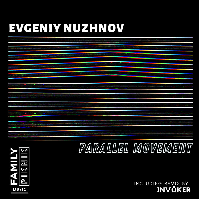 Evgeniy Nuzhnov - Parallel Movement [2021]