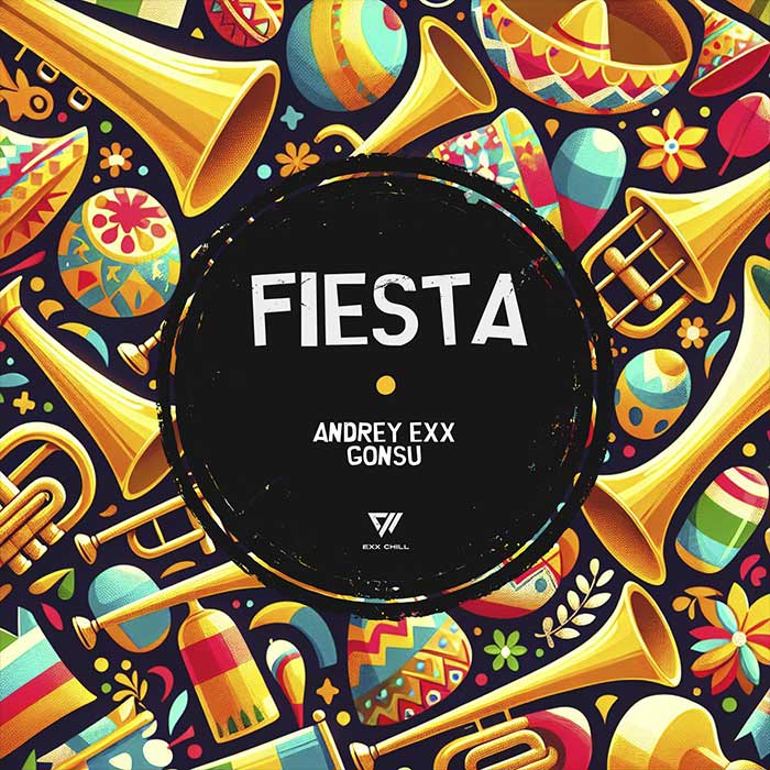 Andrey Exx, GonSu - Fiesta [2025]