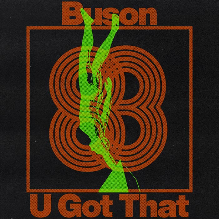 Buson - U Got That [2025]