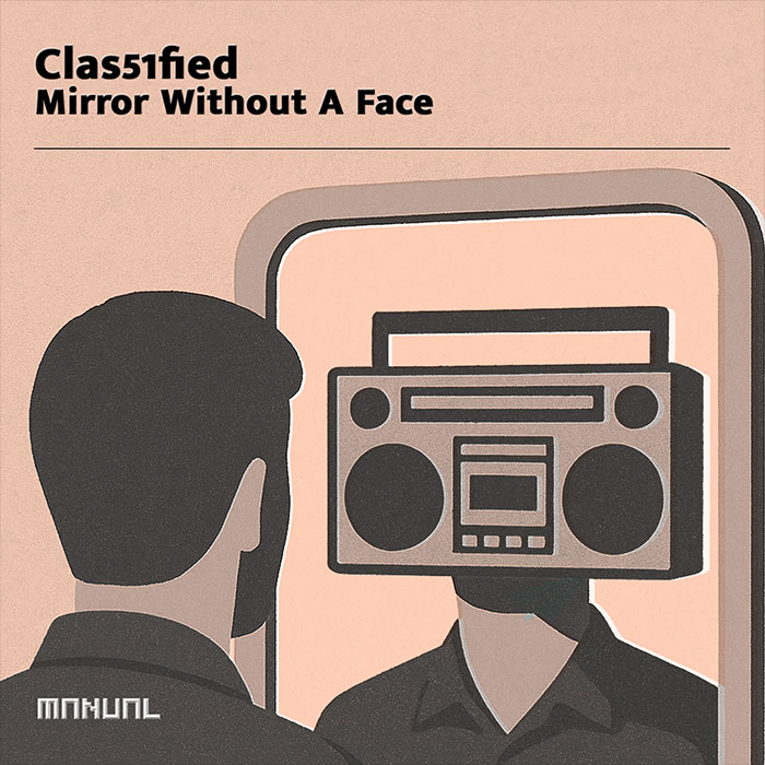 Clas51fied - Mirror Without A Face [2026]