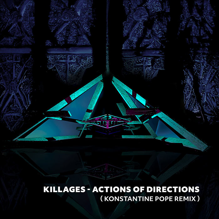 Killages - Actions Of Directions (Konstantine Pope Remix) [2025]