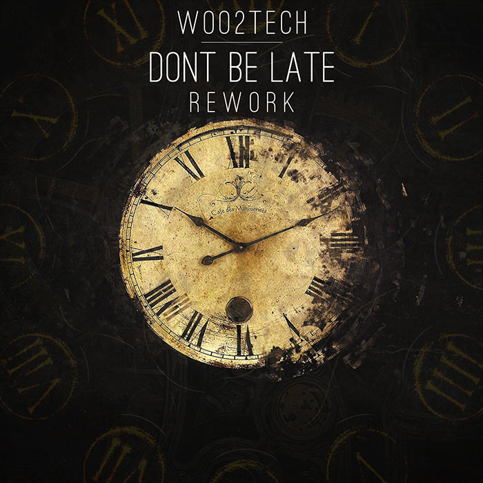 Woo2tech - Don't Be Late (Rework)