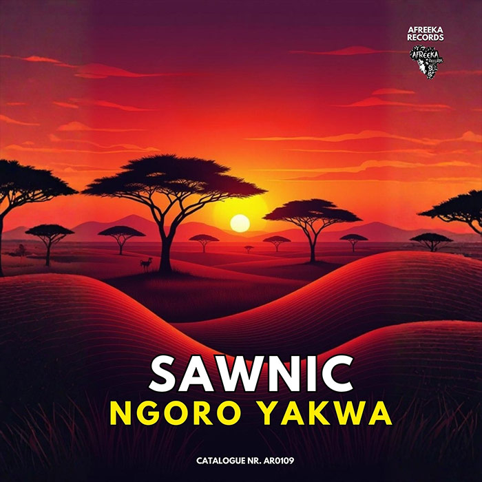 Sawnic - Ngoro Yakwa [2025]