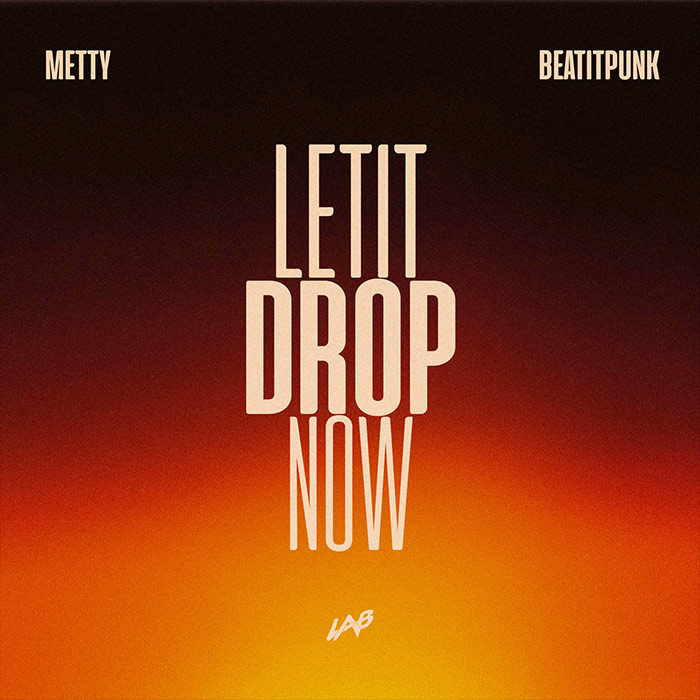 Metty, BeatItPunk - Let It Drop Now