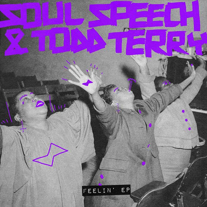 Soul Speech & Todd Terry - Feelin' EP [2018]