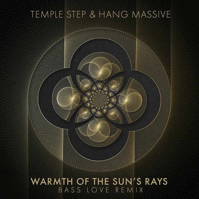 Temple Step Project & Hang Massive - Warmth of The Sun's Rays (Bass Love Remix) [2022]