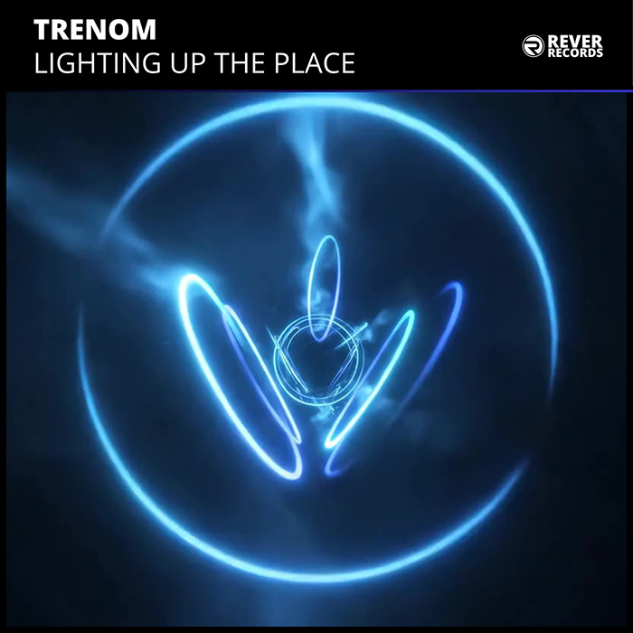 Trenom - Lighting Up The Place [2025]