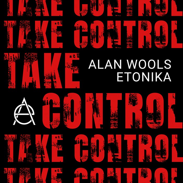 Alan Wools, Etonika - Take Control [2025]