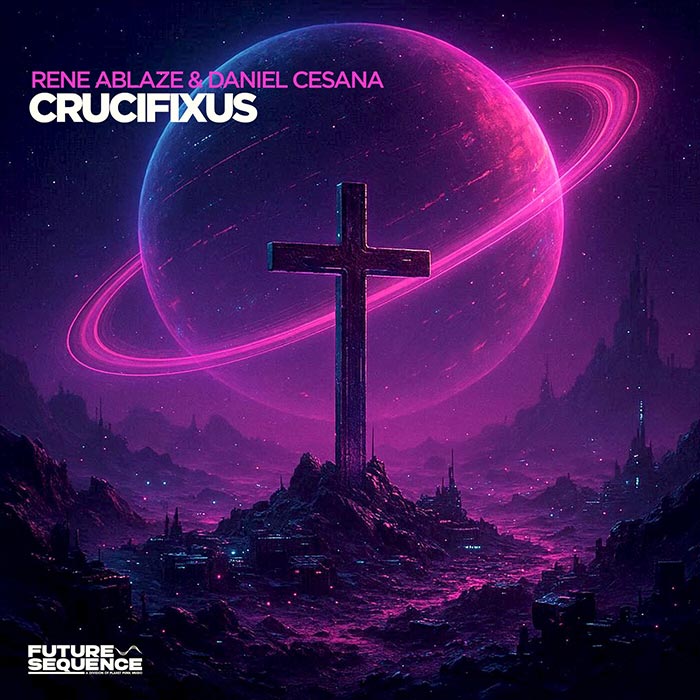 Rene Ablaze & Daniel Cesana - Crucifixus [2026]