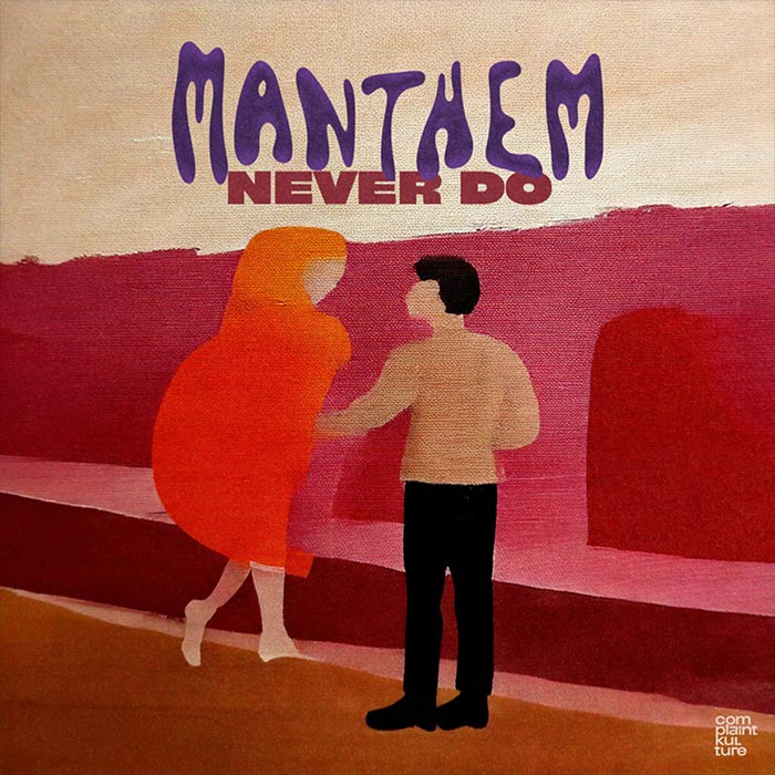 MANTHEM - Never Do [2025]