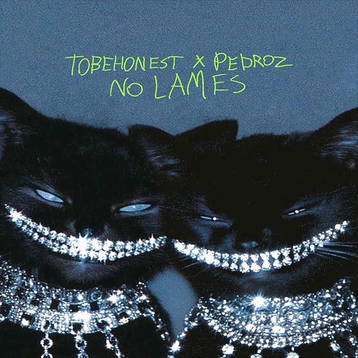TOBEHONEST x Pedroz (BR) - No Lames [2026]