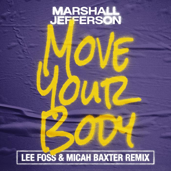 Marshall Jefferson - Move Your Body (Lee Foss & Micah Baxter Remix) [2026]