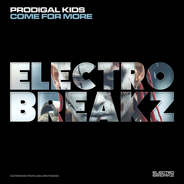 Prodigal Kids - Come For More [2026]