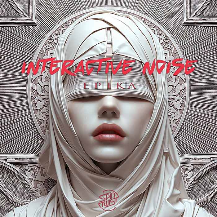 Interactive Noise - Epika [2025]