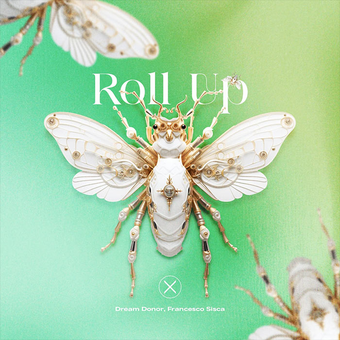 Dream Donor, Francesco Sisca - Roll Up [2026]