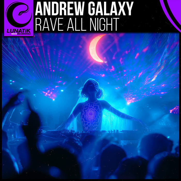 Andrew Galaxy - Rave All Night [2026]