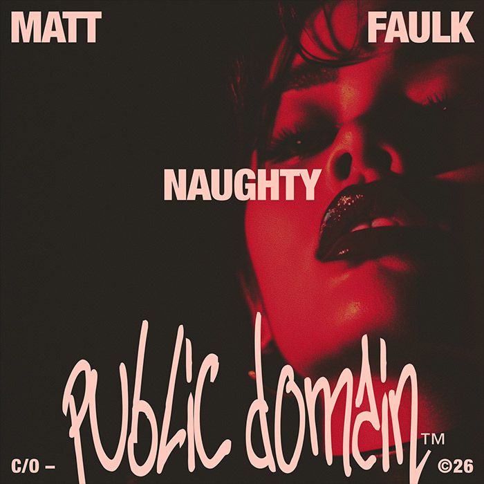 Matt Faulk - Naughty [2026]