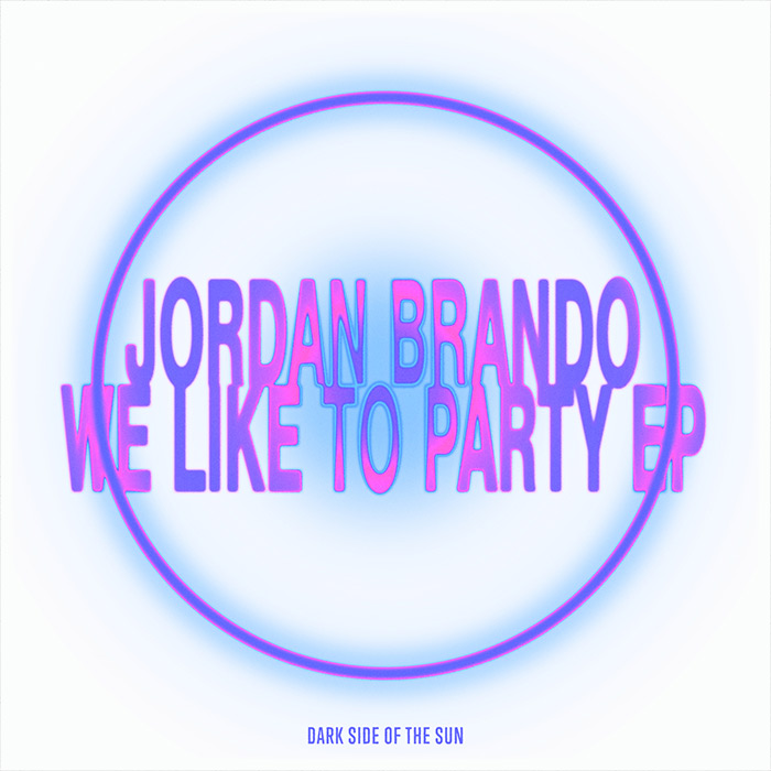 Jordan Brando - We Like To Party EP [2024]