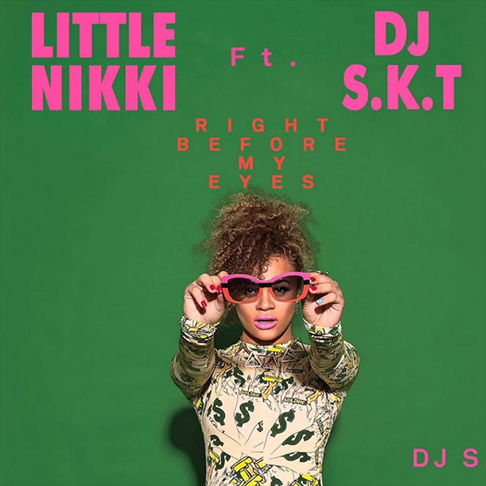 Little Nikki feat. DJ S.K.T - Right Before My Eyes [2013]