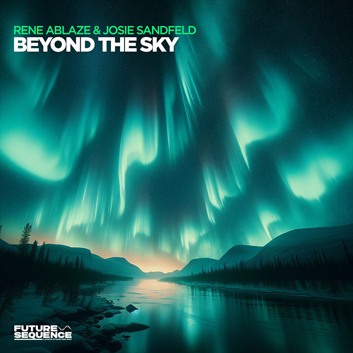Rene Ablaze & Josie Sandfeld - Beyond The Sky [2026]