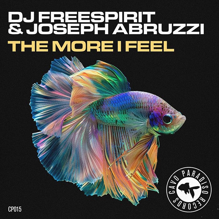 DJ Freespirit & Joseph Abruzzi - The More I Feel [2025]