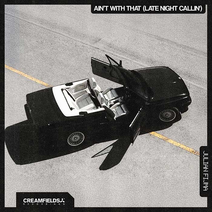 Julian Fijma - Ain't With That (Late Night Callin') [2026]