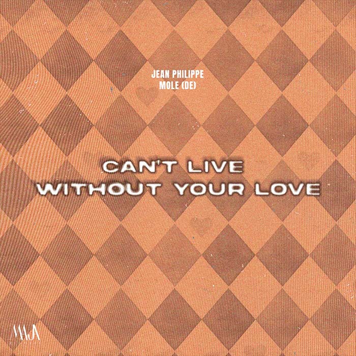 Jean Philippe, Mole (DE) - Can't Live Without Your Love [2026]