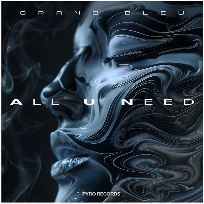 Grand Bleu - All U Need [2026]