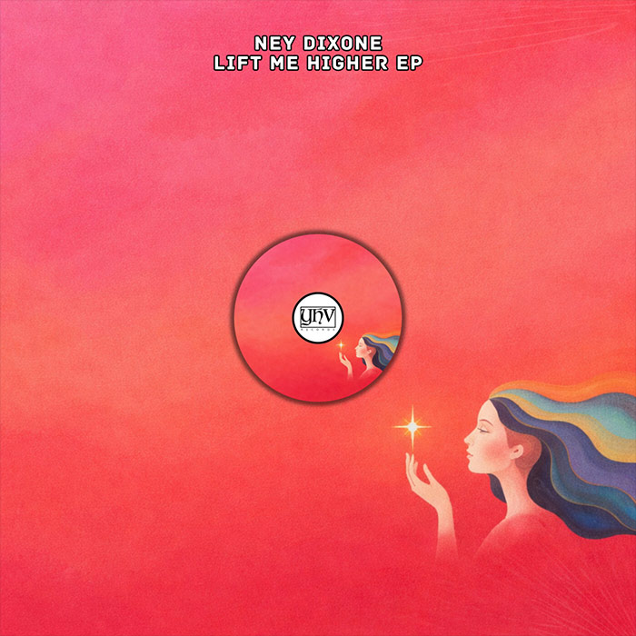 Ney Dixone - Lift Me Higher EP [2026]