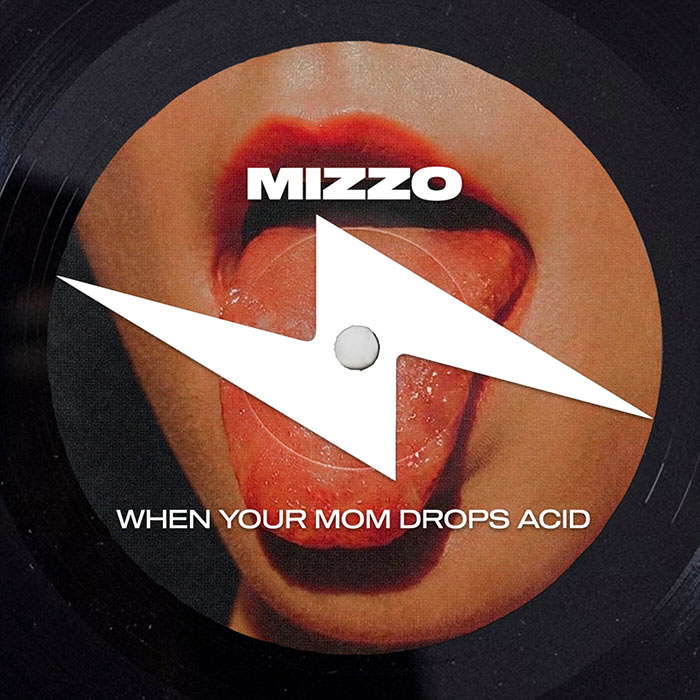 Mizzo - When Your Mom Drops Acid [2026]