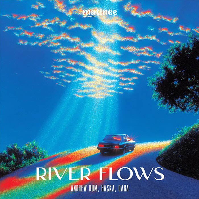 Andrew Dum, Haska, Dara (RO) - River Flows [2026]