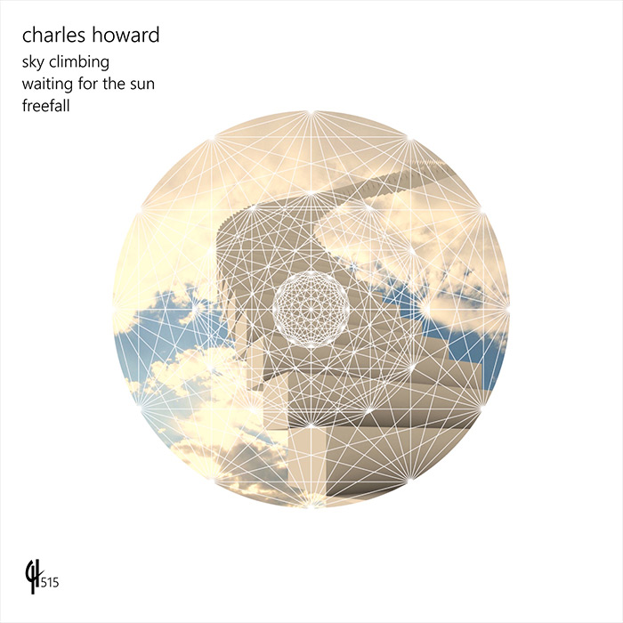 Charles Howard - Sky Climbing / Freefall / Waiting For The Sun [2026]