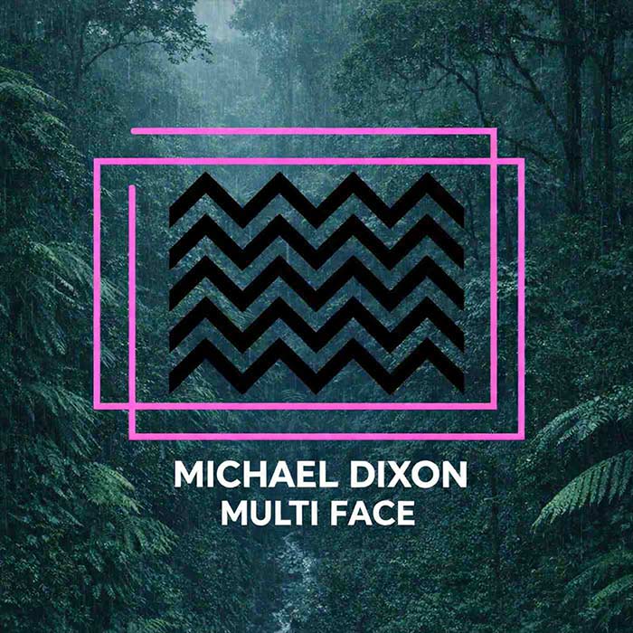 Michael Dixon - Multi Face [2026]